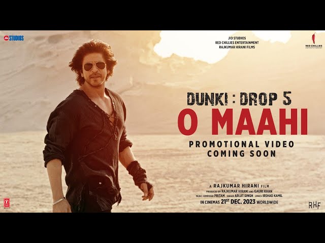 Dunki Drop 5 | O Maahi(Promo): Shah Rukh Khan | Taapsee Pannu | Pritam | Arijit Singh | Irshad Kamil class=