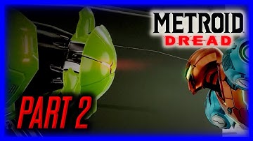 Metroid Dread - Part 2