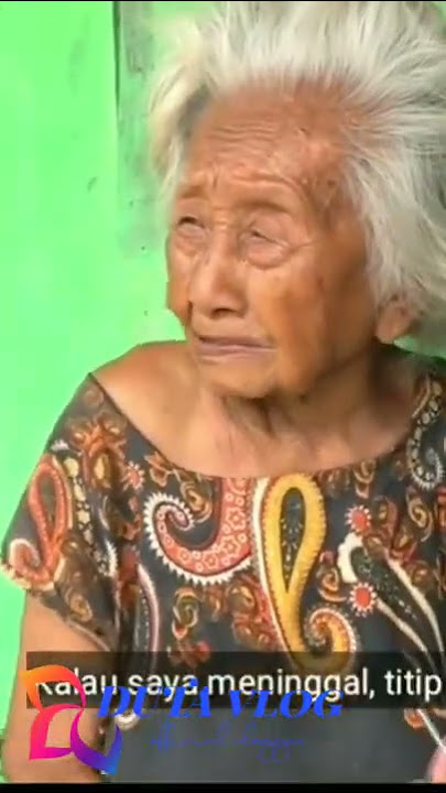 bikin nangis|nenek ini sedih kalau meninggal siapa yang mau urus cucu nya