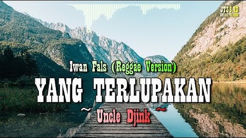 YANG TERLUPAKAN (Reggae) I [Video Lirik]