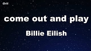 Video thumbnail of "come out and play - Billie Eilish Karaoke 【No Guide Melody】 Instrumental"
