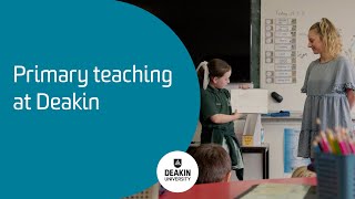 Primary teaching at Deakin