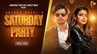 Saturday Party | Shipra Goyal Ft Jagdeep Maan | New Hindi Song 2024 | Latest Hindi Song 2024