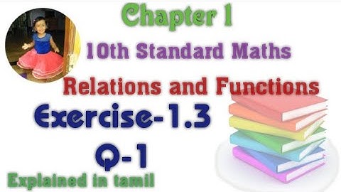 10th std maths New Syllabus(T.N)2020 Chapter-1 (Relations and Functions) Exercise-1.3 Question 1