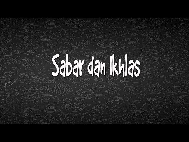 Sabar dan Ikhlas | kata bijak | motivasi | whatsapp status | wa 30 detik | quote class=