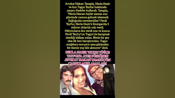 NECLA NAZIR VE KIZI TÜĞÇE TAYFUR’A ATEŞ PÜSKÜREN AVUKAT HAKAN TAMGÜÇ'ÜN ÇARPICI AÇIKLAMALARI!