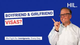 Boyfriends and girlfriend visas?