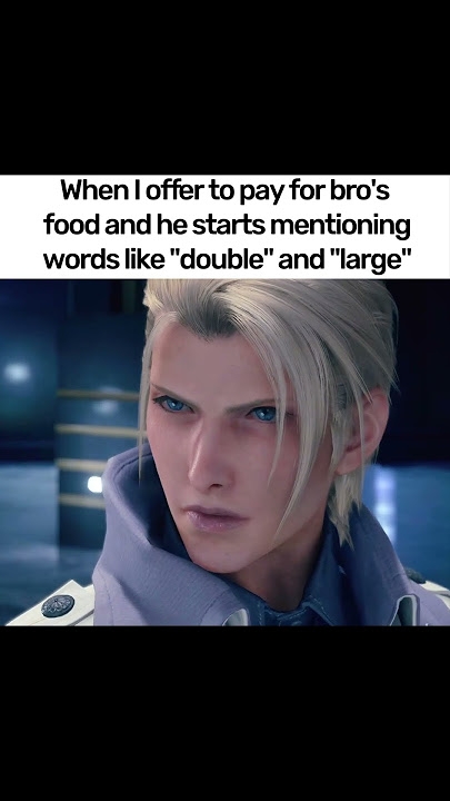When I offer to pay for bro's food and he starts mentioning words like double and large