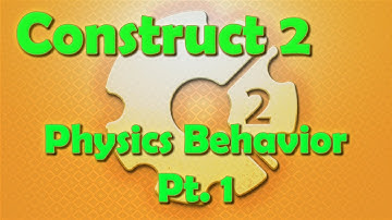 Construct 2 Tutorial - The Physics Behavior Pt. 1