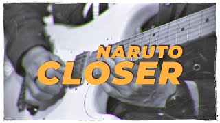 Naruto (Op 4) - Closer by Joe Inoue 【Guitar Cover】