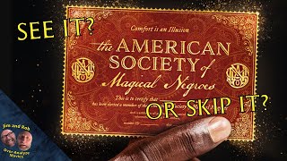THE AMERICAN SOCIETY OF MAGICAL NEGROES - See It Or Skip It Movie Review