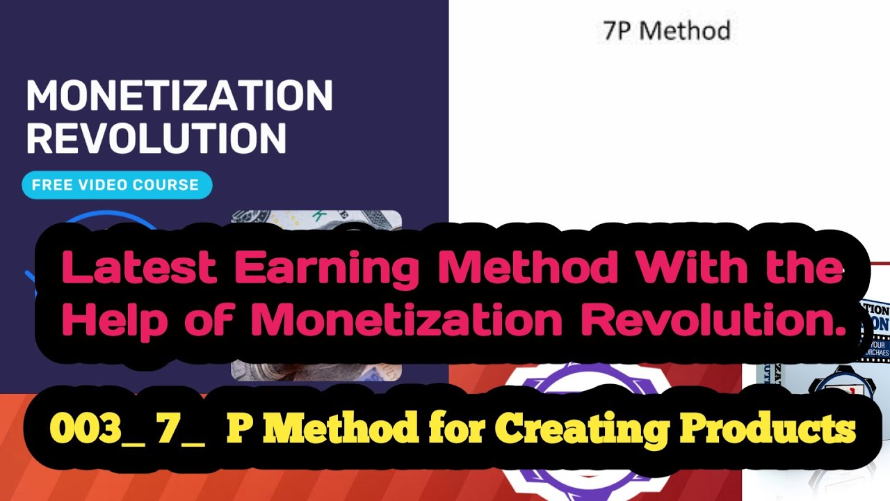 003_ 7_  P Method for Creating Product s|Latest Earning With Monetization Revolution