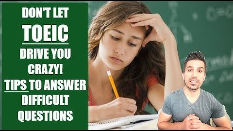 MAKE TOEIC EASIER:  KEY TIPS TO ANSWER DIFFICULT QUESTIONS.  (PART 14)  #TOEICTIPS #TOEICCLASS #ESL