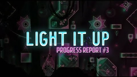 Light it up Progress Report #3