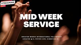 MID-WEEK SERVICE- WE DO NOT OWN THE RIGHT OF THE SONG PLAYED