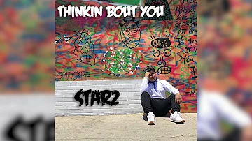 Star2 - Thinkin Bout You (Official Audio)