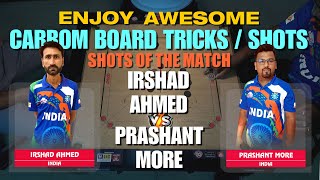 Irshad Ahmed (India) Vs Prashant More (India) | Final (Men Single) | Carrom Board Tricks Shots