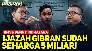 XKLUSIF! IJAZAH GIBRAN SUDAH SEHARGA 5 MILIAR! | RH VS DENNY INDRAYANA