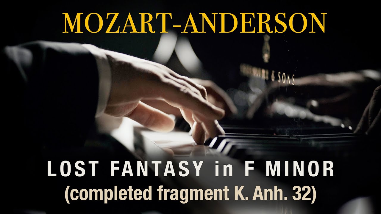 YouTube에서 Mozart-Anderson: Lost Fantasy in F minor (completed fragment, K. Anh. 32) 보기 YouTube에서 Mozart-Anderson: Lost Fantasy in F minor (completed fragment, K. Anh. 32) 보기