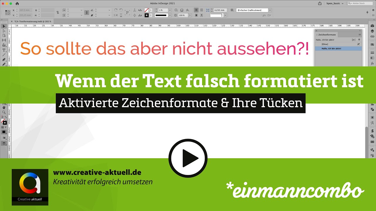 InDesign: Wenn der Text falsch formatiert ist – Aktivierte Zeichenformate & Ihre Tücken - YouTube