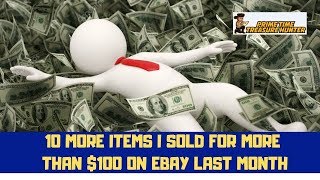 10 More Items I Sold for Over $100 on Ebay Last Month! видео