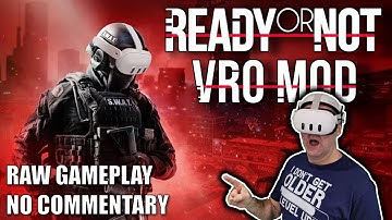 Ready or Not VR MOD - Rauwe gameplay GEEN COMMENTAAR