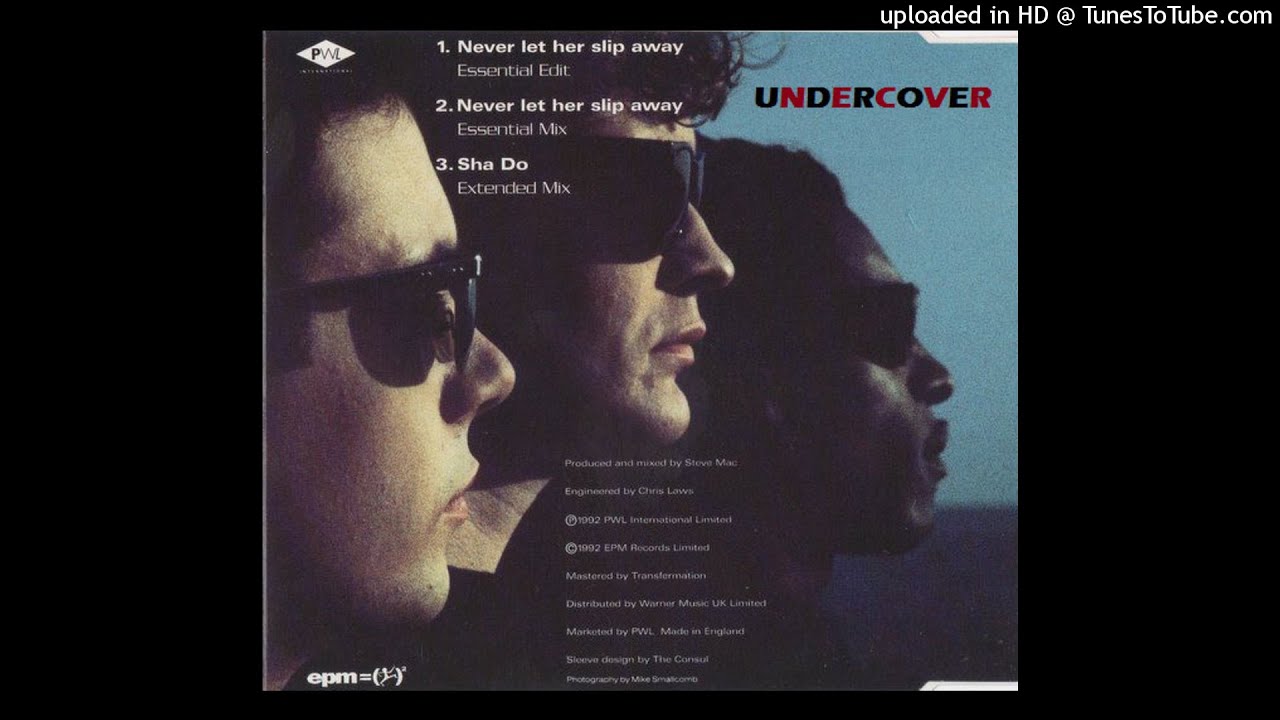 Undercover Never Let Her Slip Away (Essential Mix) YouTube