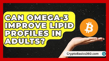 Can Omega-3 Improve Lipid Profiles in Adults? | Cholesterol Support Network