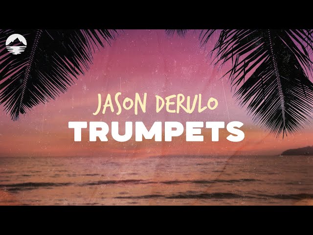 Jason Derulo - Trumpets | Lyrics class=