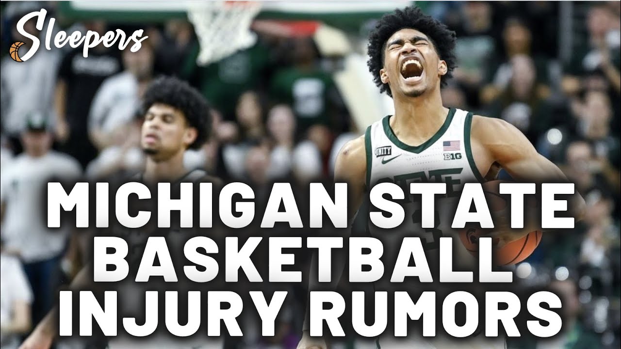 Michigan State basketball injury rumors | The Starting Five: 9-26-22 ...