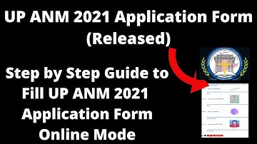 UP ANM 2021 Application Form (Released) - How to Fill UP ANM 2021 Application Form Online Mode