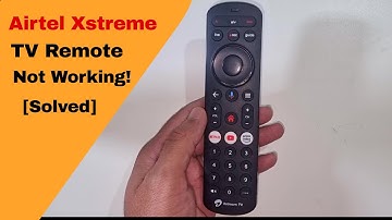 Airtel Xstreme Remote Not Working [Solved]