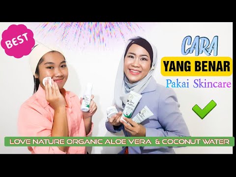 cara-yang-benar-pakai-skincare-love-nature-aloe-vera-&-coconut-water---merawat-kulit-pasca-break-out