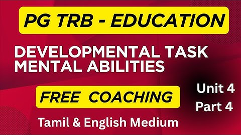 PG TRB|Unit-4Part 4|Developmental Task Mental abilities#trblatestnews#pgtrb2025 #trbupdate#Pgtrbexam