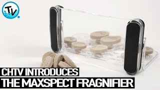 Charterhouse Tv Introduces The Maxspect Fragnifier