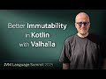 Better immutability in Kotlin with Valhalla #JVMLS