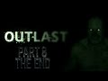 Outlast Gameplay Part 8 The End