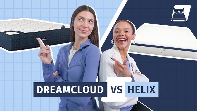 Dreamcloud Vs Helix: The Ultimate Mattress Showdown
