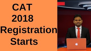 CAT 2018 - Registration Starts