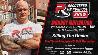 Killing The Game: The Three Principles Of Self Motivation