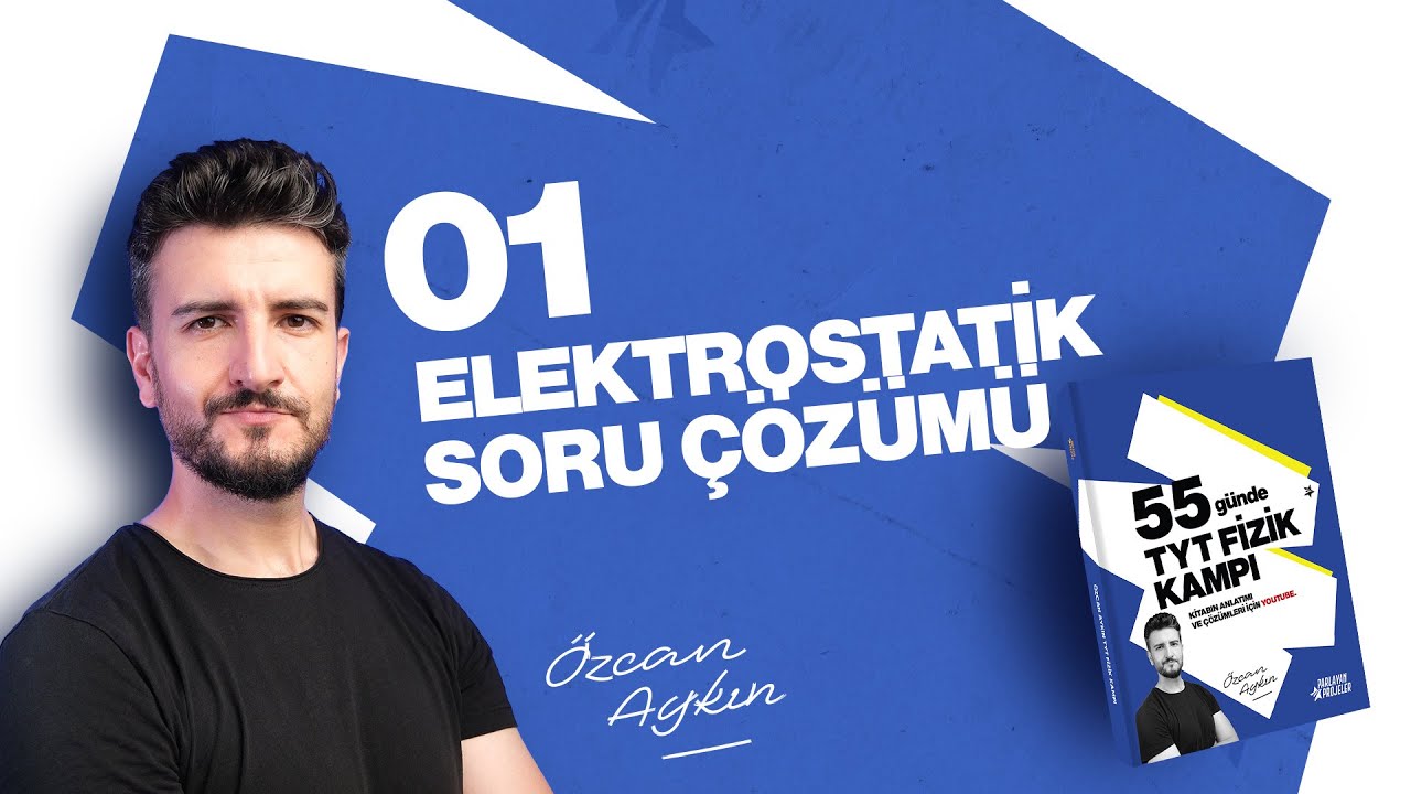55 Günde TYT Fizik Kampı | 22. Gün | Elektrostatik Soru Çözümü - 1 | 2026