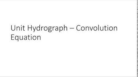 Unit Hydrograph Derivation/Application using Convolution Method