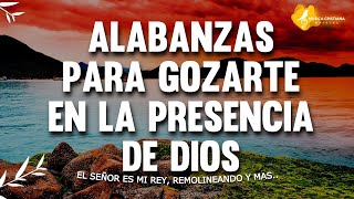 GOZATE DELANTE DEL SEÑOR 🎊 ALABANZAS ALEGRES DE JUBILO 🎊 MUSICA CRISTIANA DE AVIVAMIENTO Y GOZO MIX