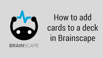 Adding cards to a deck in Brainscape