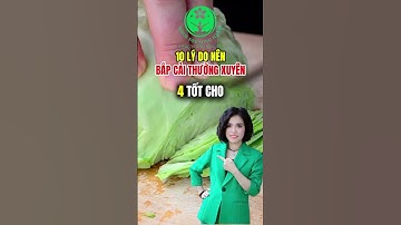10 lý đó nên ăn bắp cải thường xuyên #khoedepsonghanh #dinhduong ##suckhoe
