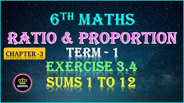 6th Std Maths Term 1 | Chapter-3 Ratio & Proportion | Exercise 3.4{Sums 1 to 12}|TN 6th Maths Term 1