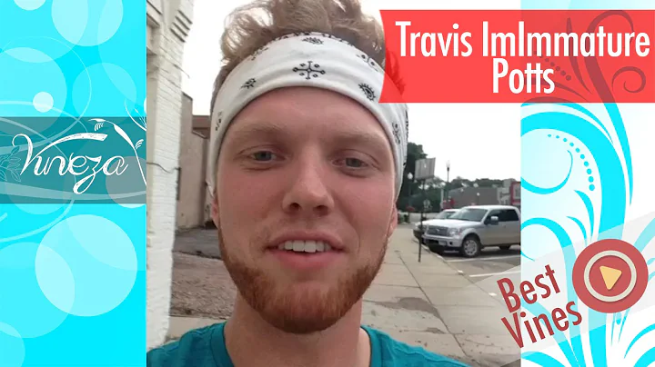 Travis ImImmature Potts Vine Compilation | ALL VIN...