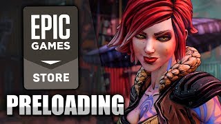Epic Games Store Confirms Pre Loading For Borderlands 3!