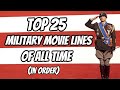 Top 25 Military Movie Lines of All Time (in order)