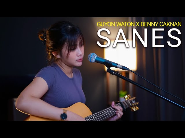 SANES - GUYON WATON X DENNY CAKNAN  ( COVER AKUSTIK BY SASA TASIA ) class=